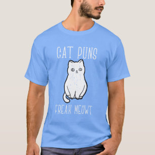 Cat Puns Freak Meowt cat lover T-Shirt