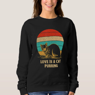 Cat Purring Animal Pun Positivity Cat  Positive Qu Sweatshirt