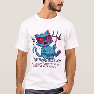 Cat Quote Back off Ive got enough to deal T-Shirt