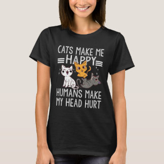 Cat  Quote Cats Make Me Happy Humans Make My Head  T-Shirt