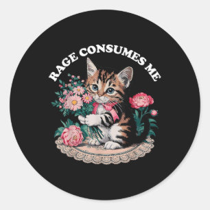 Cat Rage Consumes Me  Classic Round Sticker