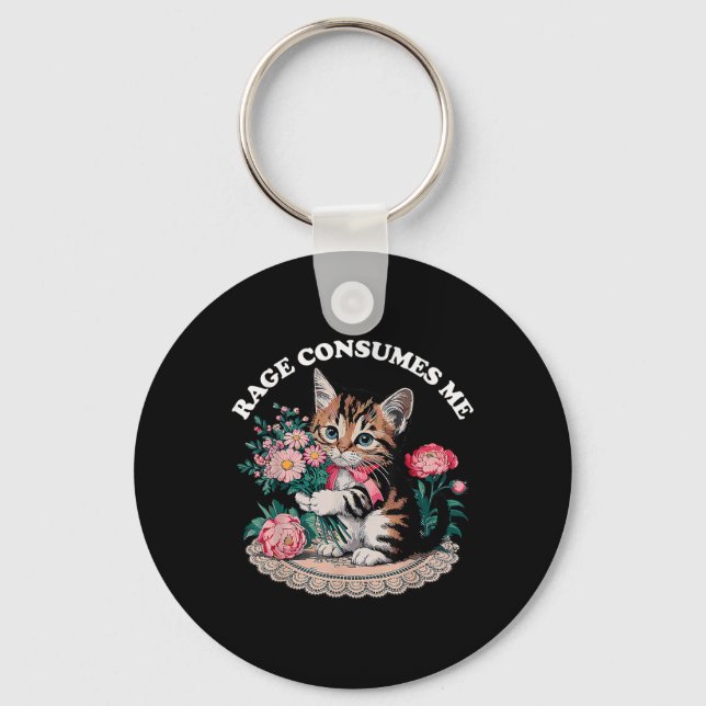 Cat Rage Consumes Me  Key Ring (Front)