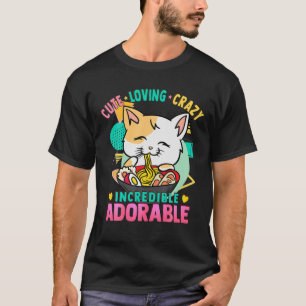 Cat Ramen Noodles - Cute Kawaii - Loving Crazy Ado T-Shirt