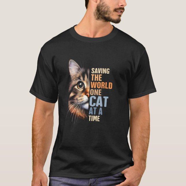Cat Rescue Cat Adoption Saving The World One Cat A T-Shirt (Front)