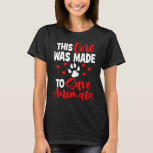 Cat Rescuers This Girl Was Made To Save Animals T-Shirt