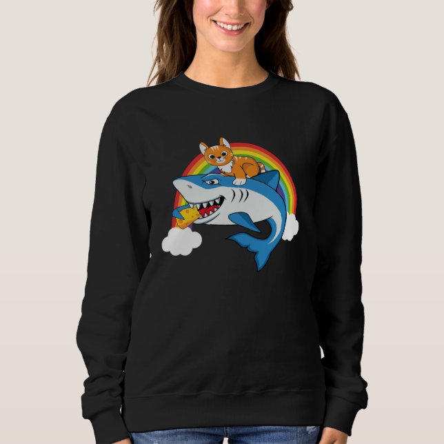 Cat Riding Shark Eating Cheese With Rainbow For Ca Sweatshirt (Front)