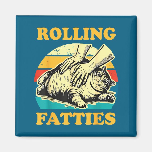 Cat Rolling Fatties Funny For Men Women  Magnet (Front)