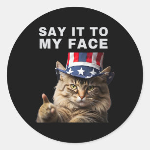 Cat Say It To My Face Kamala Harris  Classic Round Sticker