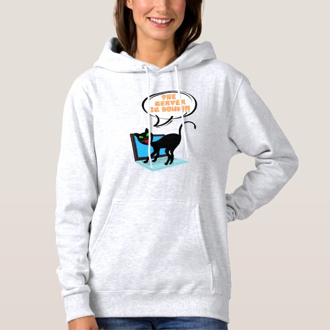 cat saying server is down hoodie (Front)