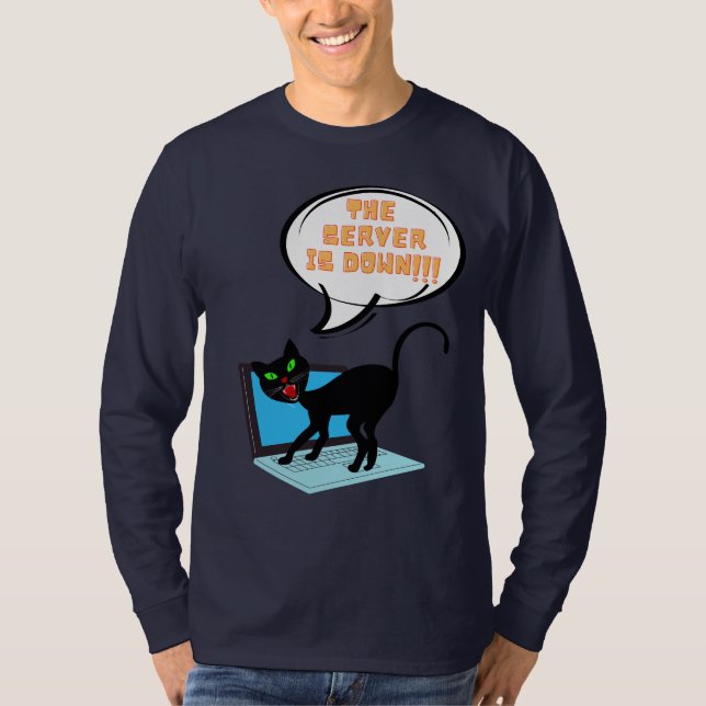 cat saying server is down T-Shirt (Front)