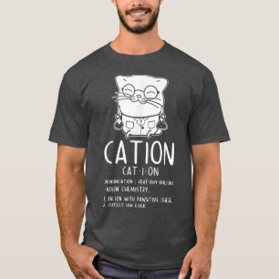 Cat Science Chemistry For Chemist Teacher T-Shirt