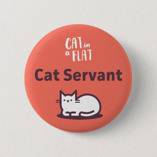 Cat Servant 6 Cm Round Badge