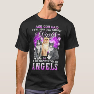Cat Shirt God Said I Will Send Them Without Wings