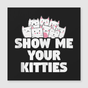 Cat Show Me Your Kitties