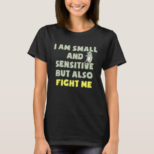 Cat Small and Sensitive Fight Quarrell Kitten T-Shirt