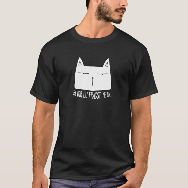 Cat Statement Saying  Genervt Irony Sarcasm Nerd T-Shirt (Front)