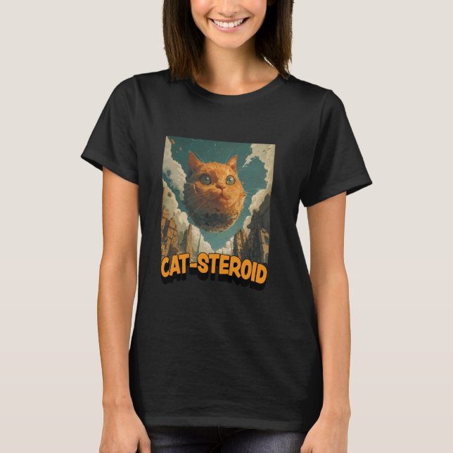 Cat Steroid - Cats as an Asteroid - Cat Illustrati T-Shirt (Front)