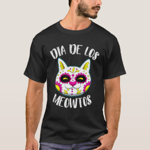 Cat Sugar Skull Dia de Los Meowtos Muertos Day of  T-Shirt