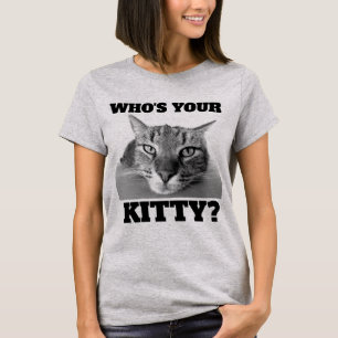 CAT T-SHIRTS WHO'S YOUR KITTY? TABBY