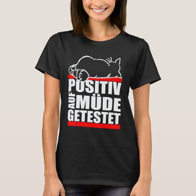 Cat Tested Positive For Tired  Sleep T-Shirt (Front)