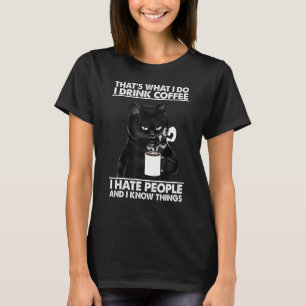 Cat That's What I Do I Drink Coffee Cat T-Shirt