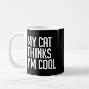 Cat Thinks Cool Sarcastic Birthday Quote Humour Coffee Mug