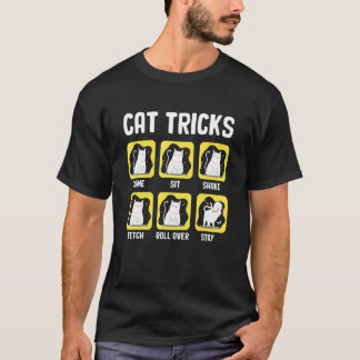 Cat Tricks Come Sit Shake Fetch Roll Over Stay 1 T-Shirt