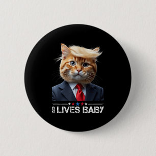 Cat Trump 9 Lives Baby  6 Cm Round Badge
