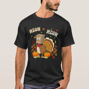Cat  Turkey Fake Cat Thanksgiving Meow Meow T-Shirt