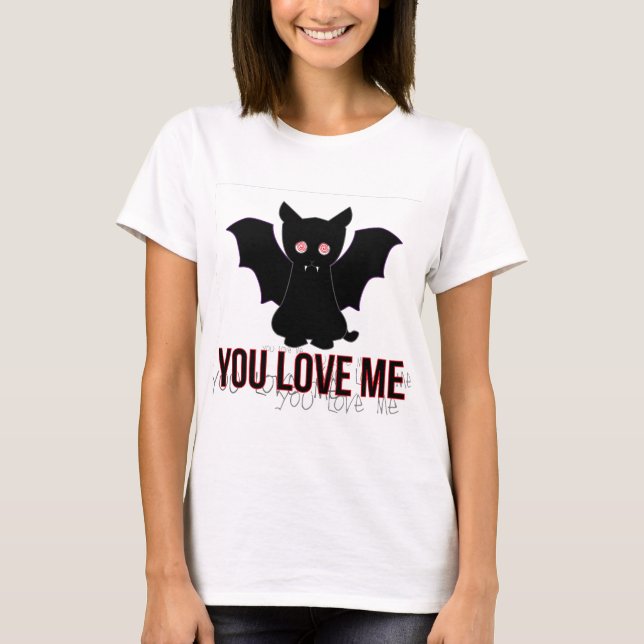 Cat Vam Pirin: You Love Me T-Shirt (Front)