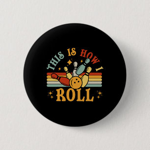 Cat Vintage Bowling-shirt This Is How I Roll Funny 6 Cm Round Badge