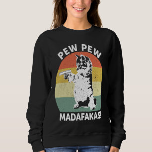 Cat Vintage PewPewPew Madafakas Cat Crazy Pew Sweatshirt