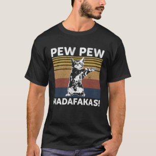 Cat Vintage PewPewPew Madafakas Cat Crazy Pew T-Shirt