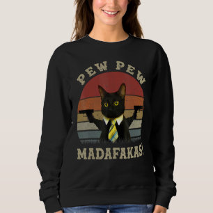 Cat Vintage Pewpewpew Madafakas Cat Crazy Pew Vint Sweatshirt