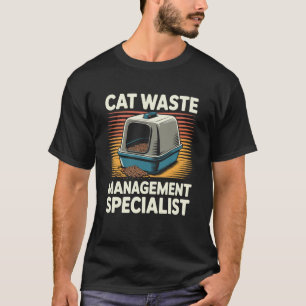 Cat Waste Management Specialist Litter Box Cat T-Shirt