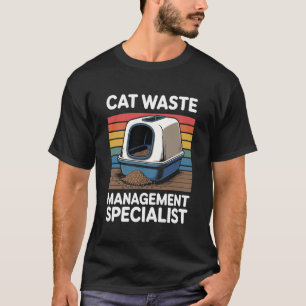 Cat Waste Management Specialist Litter Box Funny C T-Shirt
