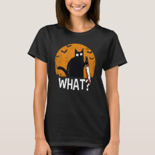 Cat What Funny Black Cat Murderous Cat With Knife T-Shirt