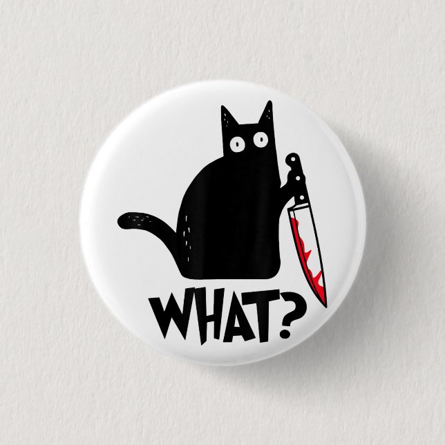 Cat What Funny Black Cat Shirt Murderous Cat With  3 Cm Round Badge (Front)