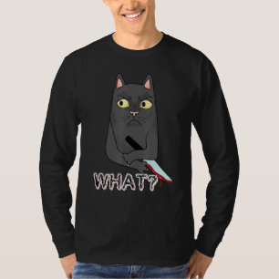 Cat What Funny Black Cat Shirt, Murderous Cat With T-Shirt