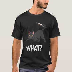 Cat What Funny Saying Black Cat Murderous Cat with T-Shirt