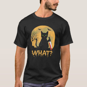 CAT WHAT Murderous Black Cat with Knife Halloween  T-Shirt