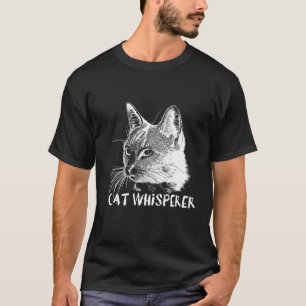 Cat Whisperer Cat Person Cat Lover Gift T-Shirt