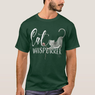 Cat Whisperer Cute Cat LoverGift  T-Shirt