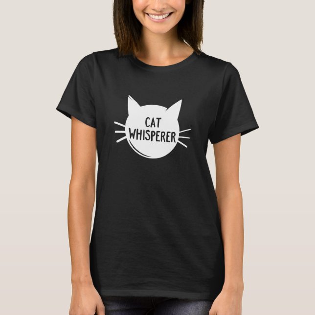 Cat Whisperer T-Shirt (Front)