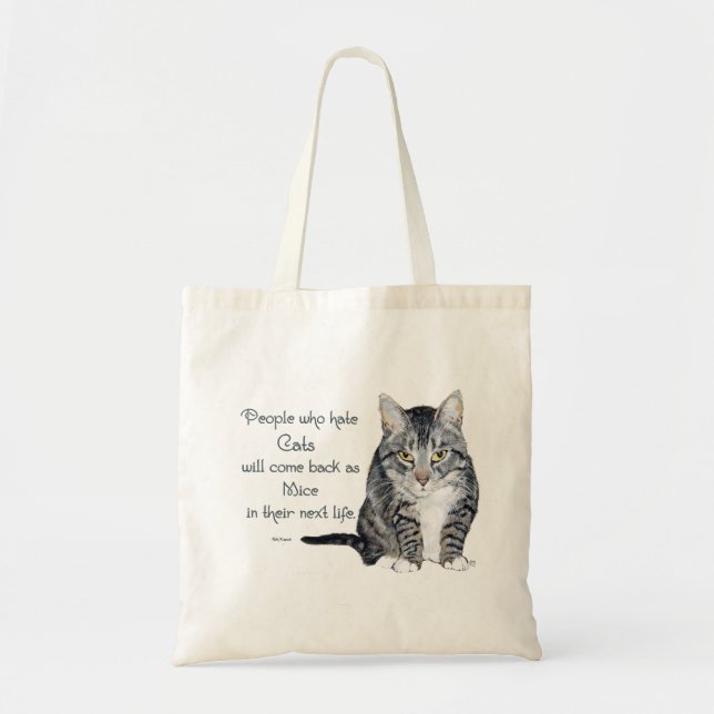Cat Wisdom - People who hate Cats Tote Bag (Front)