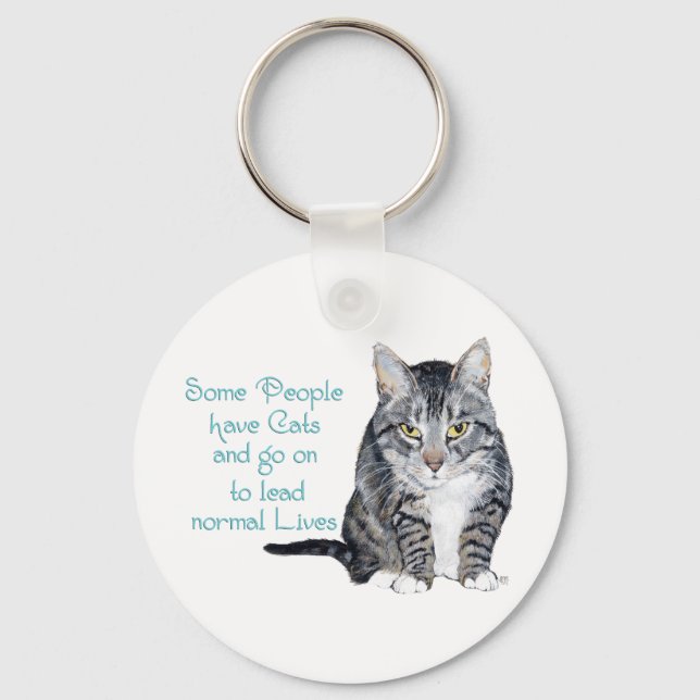 Cat Wisdom - Some people have Cats Key Ring (Front)