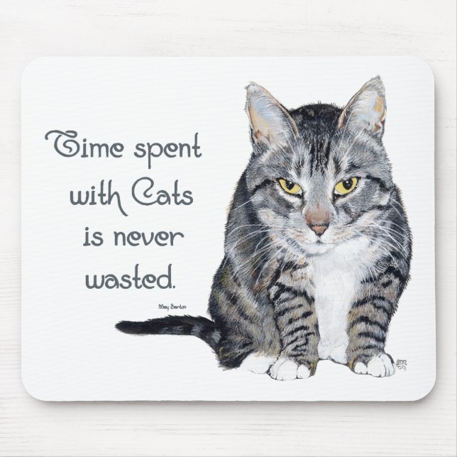 Cat Wisdom - Time spent with Cats Mouse Pad (Front)
