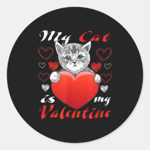 Cat With Heart My Cat Is My Valentine Classic Round Sticker