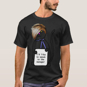 Cat with Karen Hair Wants to Speak to the Manager T-Shirt