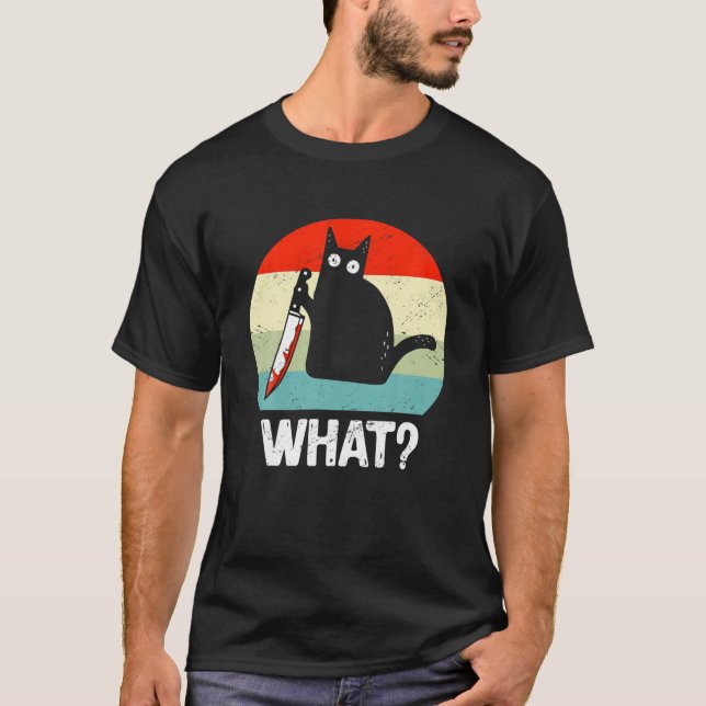 Cat with Knife Cat What Funny Gift Idea T Shirt (Front)